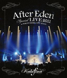 [Blu-Ray]Kalafina／”After Eden” Special LIVE 2011 at TOKYO DOME CITY HALL Kalafina