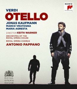 [Blu-Ray]ヴェルディ：歌劇「オテロ」（全曲） ヨナス・カウフマン，アントニオ・パッパーノ，ロイヤル・オペラ
