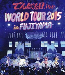 [Blu-Ray]でんぱ組.inc／WORLD TOUR 2015 in FUJIYAMA（通常盤） でんぱ組.inc