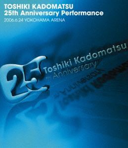 [Blu-Ray]角松敏生／TOSHIKI KADOMATSU 25th Anniversary Performance 2006.6.24 YOKOHAMA ARENA 角松敏生