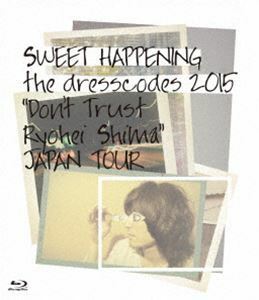 [Blu-Ray]ドレスコーズ／SWEET HAPPENING ～the dresscodes 2015”Don’t Trust Ryohei Shima”JAPAN TOUR～ ドレスコーズ