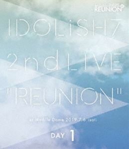 [Blu-Ray]IDOLiSH7／アイドリッシュセブン 2nd LIVE「REUNION」Blu-ray DAY 1 Re：vale