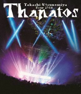 [Blu-Ray]Takashi Utsunomiya Tour 2018 Thanatos -25th Anniversary Final- 宇都宮隆