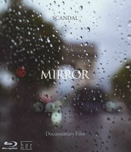 [Blu-Ray]SCANDAL”Documentary film MIRROR” SCANDAL