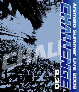 [Blu-Ray]Animelo Summer Live 2008-Challenge-8.30