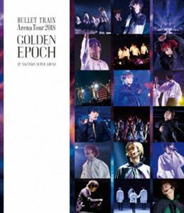 [Blu-Ray]超特急／BULLET TRAIN ARENA TOUR 2018 GOLDEN EPOCH at SAITAMA SUPER ARENA 超特急