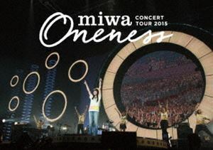 miwa concert tour 2015”ONENESS” ～完全版～ miwa