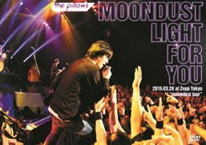 the pillows MOONDUST LIGHT FOR YOU 2015.03.28 at Zepp Tokyo”moondust tour” the pillows