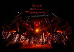 Aimer Hall Tour 2022”Walpurgisnacht”Live at TOKYO GARDEN THEATER（通常盤） Aimer