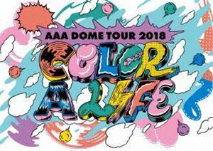 AAA DOME TOUR 2018 COLOR A LIFE（通常盤） AAA