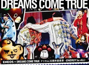 DREAMS COME TRUE／ENEOS × DREAMS COME TRUEドリカム30周年前夜祭～ENERGY for ALL～ DREAMS COME TRUE