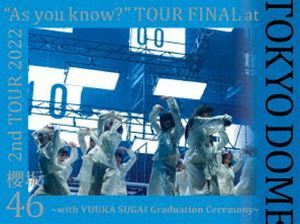 [Blu-Ray]. slope 46|2nd TOUR 2022 ~As you know?~ TOUR FINAL at Tokyo Dome ~with YUUKA SUGAI Graduation Ceremony~( complete *