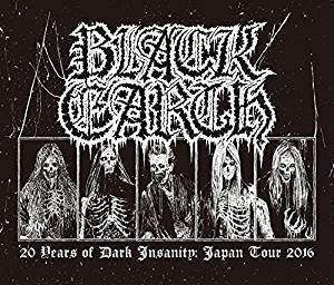 BLACK EARTH／20 YEARS OF DARK INSANITY JAPAN TOUR 2016 BLACK EARTH