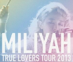 [Blu-Ray]加藤ミリヤ／TRUE LOVERS TOUR 2013 加藤ミリヤ