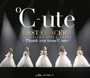 [Blu-Ray]℃-ute ラストコンサート in さいたまスーパーアリーナ ～Thank you team℃-ute～ ℃-ute