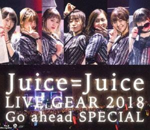 [Blu-Ray]Juice＝Juice LIVE GEAR 2018 ～Go ahead SPECIAL～ Juice＝Juice