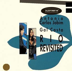 リオ・リヴィジテッド（SHM-CD） アントニオ・カルロス・ジョビン＆ガル・コスタ