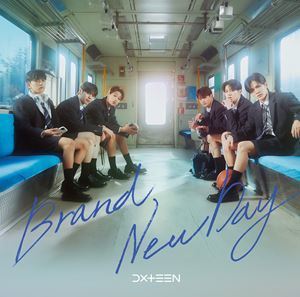 Brand New Day（初回限定盤A／CD＋DVD） DXTEEN