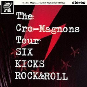 ザ・クロマニヨンズ ツアー SIX KICKS ROCK＆ROLL（通常盤） ザ・クロマニヨンズ