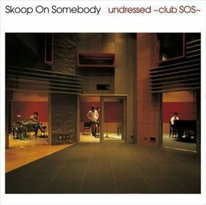 undressed ～club SOS～ Skoop On Somebody