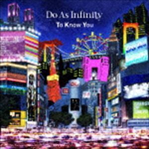 To Know You（CD＋DVD） Do As Infinity