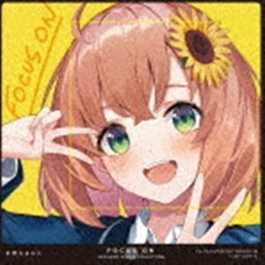 FOCUS ON - NIJISANJI SINGLE COLLECTION - 本間ひまわり 本間ひまわり