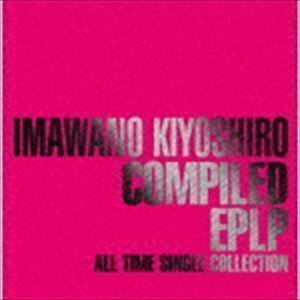 COMPILED EPLP ALL TIME SINGLE COLLECTION（初回生産限定盤） 忌野清志郎