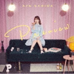 Preview（限定盤／CD＋Blu-ray） 内田彩