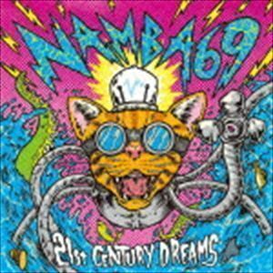 21st CENTURY DREAMS（CD＋DVD） NAMBA69