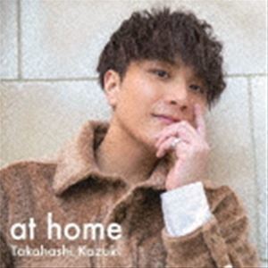 at home(Type-A) 高橋一輝