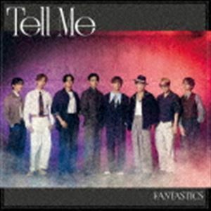 Tell Me（MV盤／CD＋DVD） FANTASTICS from EXILE TRIBE
