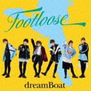 FOOTLOOSE（初回限定盤B／CD＋DVD） dreamBoat
