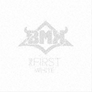 the FIRST（WHITE盤） BMK