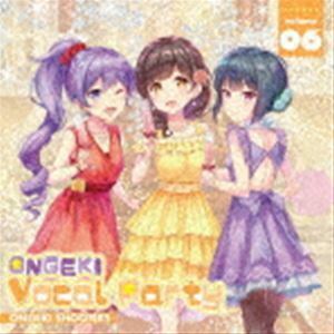ONGEKI Vocal Party 06 オンゲキシューターズ