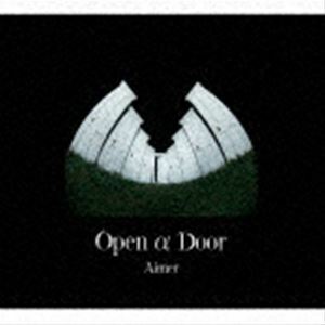 Open α Door（完全数量生産限定盤／CD＋Blu-ray＋付属品） Aimer