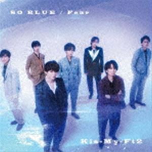 SO BLUE／Fear（初回盤B／CD＋DVD） Kis-My-Ft2