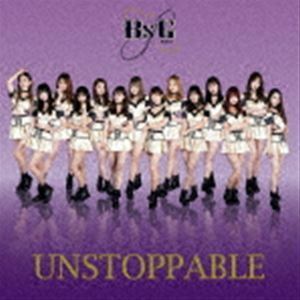 UNSTOPPABLE（CD＋DVD） BsGirls