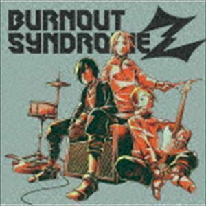 BURNOUT SYNDROMEZ（通常盤） BURNOUT SYNDROMES