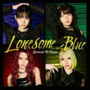 Second To None（初回限定盤／CD＋Blu-ray） Lonesome＿Blue
