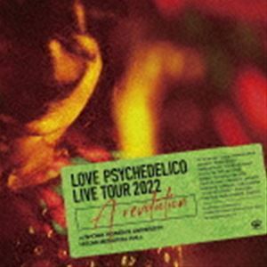 LOVE PSYCHEDELICO 2CD/Live Tour 2022 A revolution at SHOWA WOMENS UNIVERSITY HITOMI MEMORIAL HALL 23/3/29発売 【オリコン加盟店】