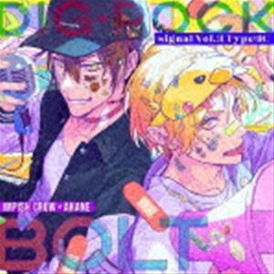 DIG-ROCK -signal- Vol.3 Type：IC （ドラマCD）