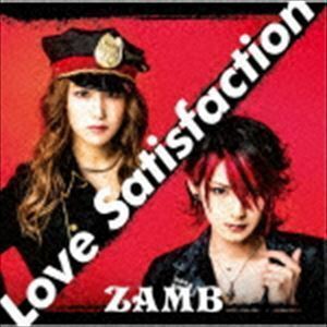 Love Satisfaction（通常盤） ZAMB