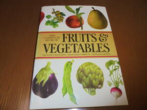 洋書美しい植物画　 Fruits & Vegetables　フルーツ　野菜　食用植物の美しい絵　それぞれの起源　歴史　用途　栄養特性　園芸に関する情報