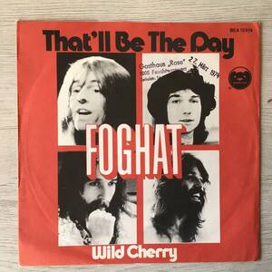 FOGHAT THAT'LL BE THE DAY PROMO ドイツ盤