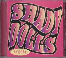 CD SHADY DOLLS ルイルイルイ シェイディー・ドールズ_画像1