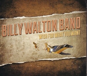 CD BILLY WALTON BAND WISH FOR WHAT YOU WANT ビリー・ウォルトン 輸入盤