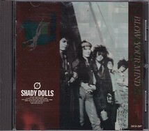 CD SHADY DOLLS BLOW YOUR MIND シェイディ・ドールズ_画像1