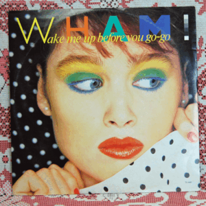 ワム！WHAM! Wake me up before you go-go