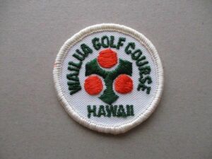 70s ワイルアゴルフコースWAILUA GOLF COURSEハワイHAWAIIワッペン/ゴルフPATCHカントリークラブCCビンテージvintageパッチGOLF V195