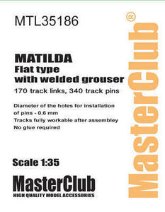 マスタークラブ MTL-35186 1/35 マチルダ フラット タイプ ウェルデッドグローサ用履帯